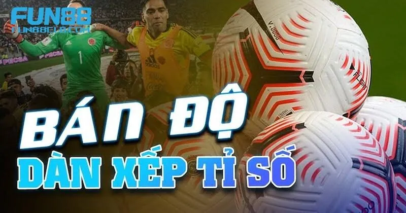 Đặt cược và thao túng kết quả trong bán độ là gì