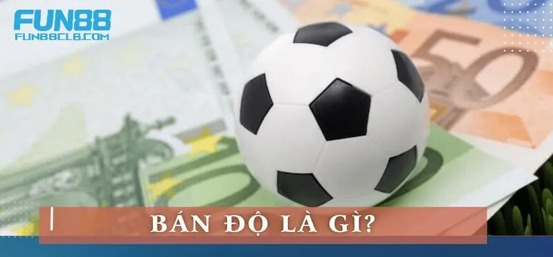 Dấu hiệu nhận biết bán độ là gì?